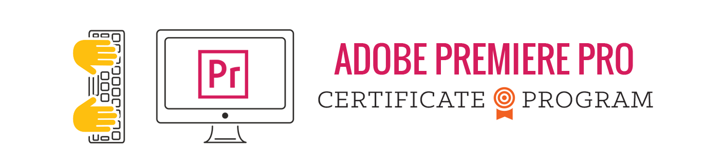 Adobe Premiere Pro Video Editing Certificate Program