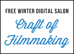 Craft of Filmmaking - February 2016 Digital Salon