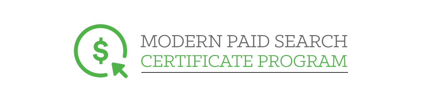 Modern Paid Search Certificate Program